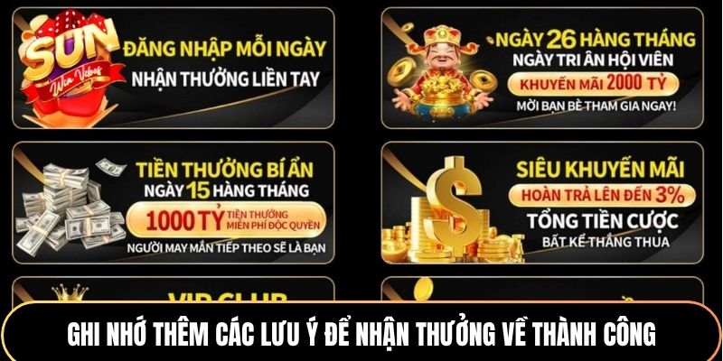 Ghi nhớ thêm các lưu ý để nhận thưởng về thành công
