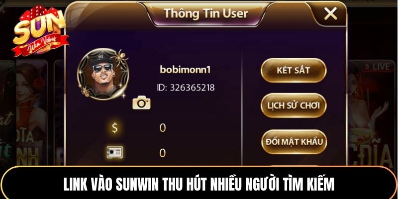 Link vào Sunwin thu hút nhiều người tìm kiếm