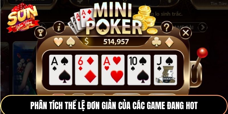 Phân tích thể lệ đơn giản của các game đang hot